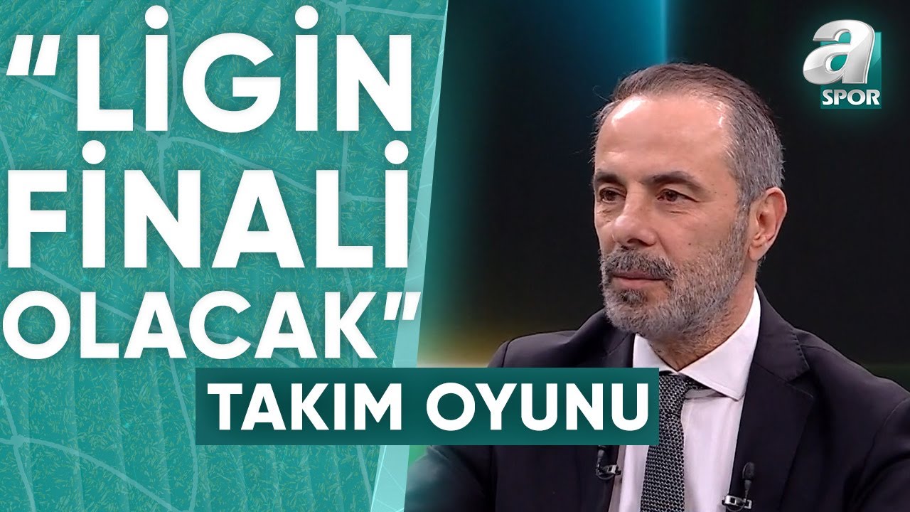 Reha Kapsal: "Şampiyonluk Düğümü Galatasaray - Fenerbahçe Maçında Çözülecek!" / A Spor / Takım Oyunu