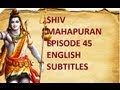 Shiv Mahapuran with English Subtitles - Episode 45 Mahashivratri & Ashwamedh