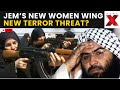 LIVE | Masood Azhar Details JeMs New Women Terror Brigade | Xplained By NewsX