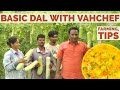 Basic Dal recipe with Vahchef - some tips for growing bottle gourd plant - Farming with vahchef