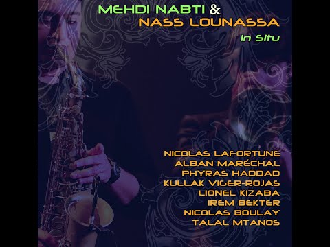 Mehdi Nabti - Mehdi Nabti & Nass Lounassa : In Situ (album teaser)
