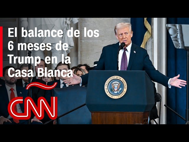 ¿Qué balance dejan los primeros 6 meses de Trump en la Casa Blanca?