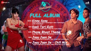 Phone Bhoot Movie All Songs Ft  Katrina Kaif & Ishaan