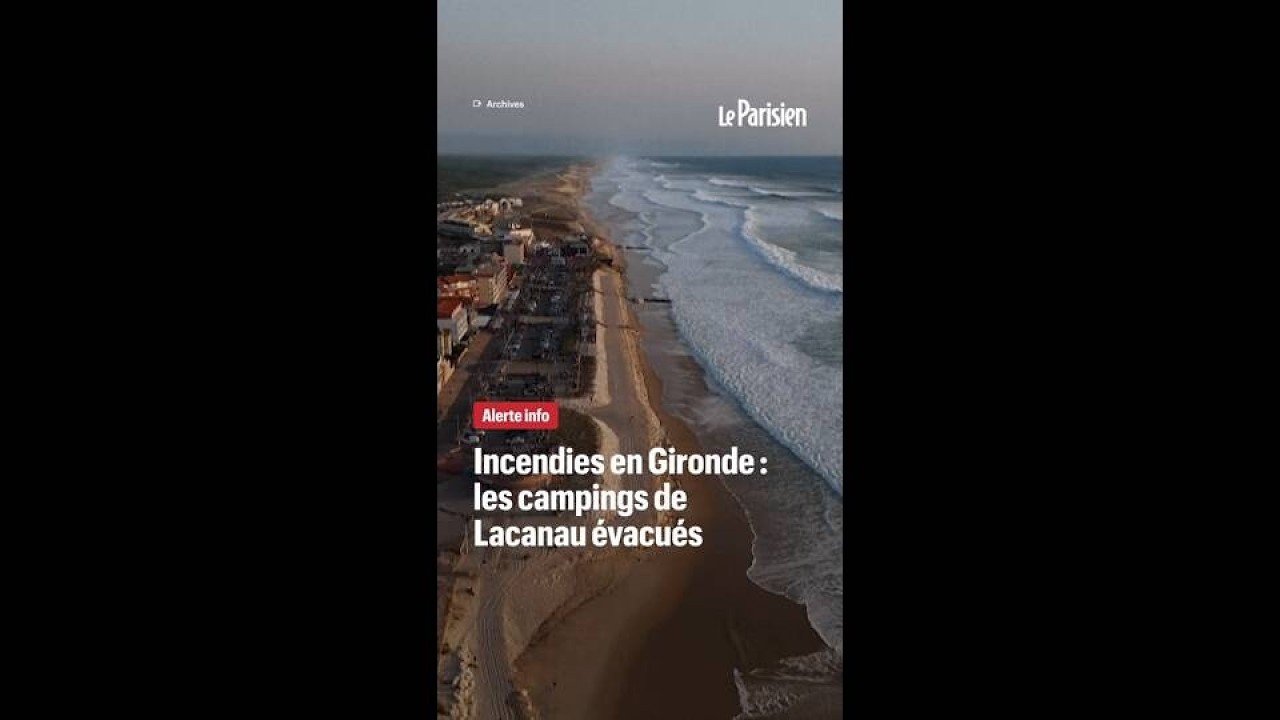 Incendies en Gironde : les campings de Lacanau évacués