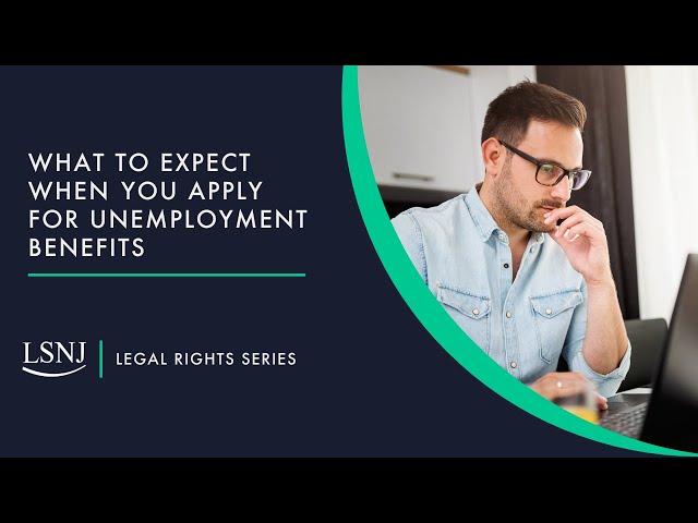 What to Expect When You Apply for Unemployment Benefits