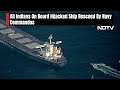 Cargo Ship Hijack: How Indian Navy Commandos Rescued 15 Indians On Board  - 01:40 min - News - Video