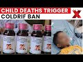 Coldrif Cough Syrup Ban | Punjab Leads, 9 States & UTs Follow Amid Child Deaths | NewsX