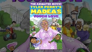 Tyler Perry's Madea's Tough Love