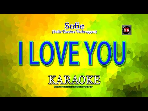 I LOVE YOU [ KARAOKE ] - SOFIE@nuansamusikkaraoke