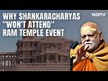 Ayodhya Ram Mandir News: Shankaracharyas Wont Attend Ram Temple Event, What Do They Say?
