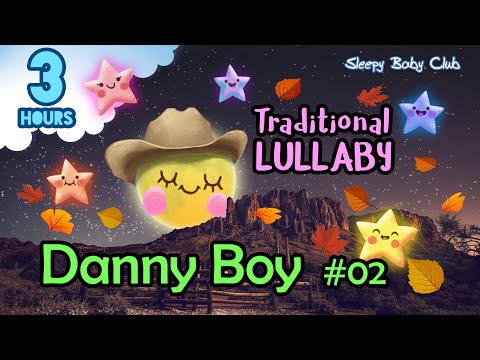 🟢 Danny Boy #02 ♫ Traditional Lullaby ★ Soothing Relaxing Music for Bedtime | Sleep Nursery Rhymes