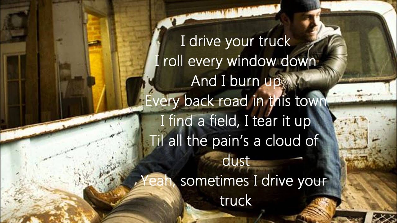 I Drive Your Truck Lyrics Song Meaning