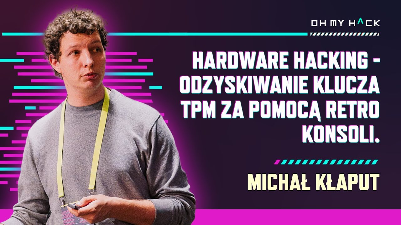 Michał Kłaput: Hardware Hacking - odzyskiwanie klucza TPM dzięki retro konsoli | OMH 2024