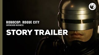 RoboCop: Rogue City - Unfinished Business | Story Trailer