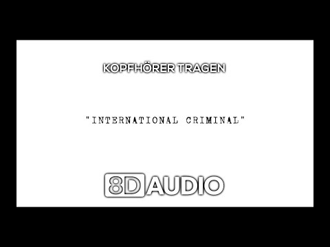 KITSCHKRIEG FT. BONEZ MC & VYBZ KARTEL - INTERNATIONAL CRIMINAL (8D AUDIO)