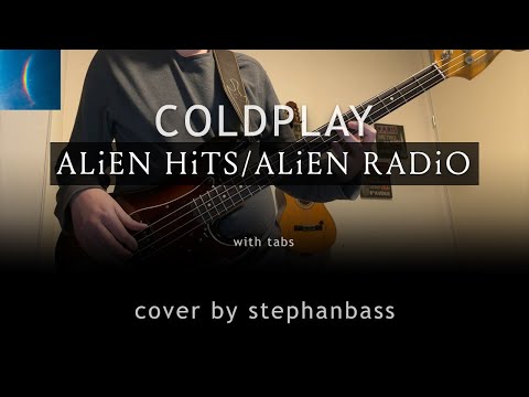 Coldplay - Alien Hits/Alien Radio(🌈)  | Bass Cover + Tabs | StephanBass