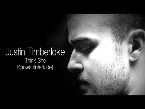 Justin Timberlake - I Think She Knows (Interlude)