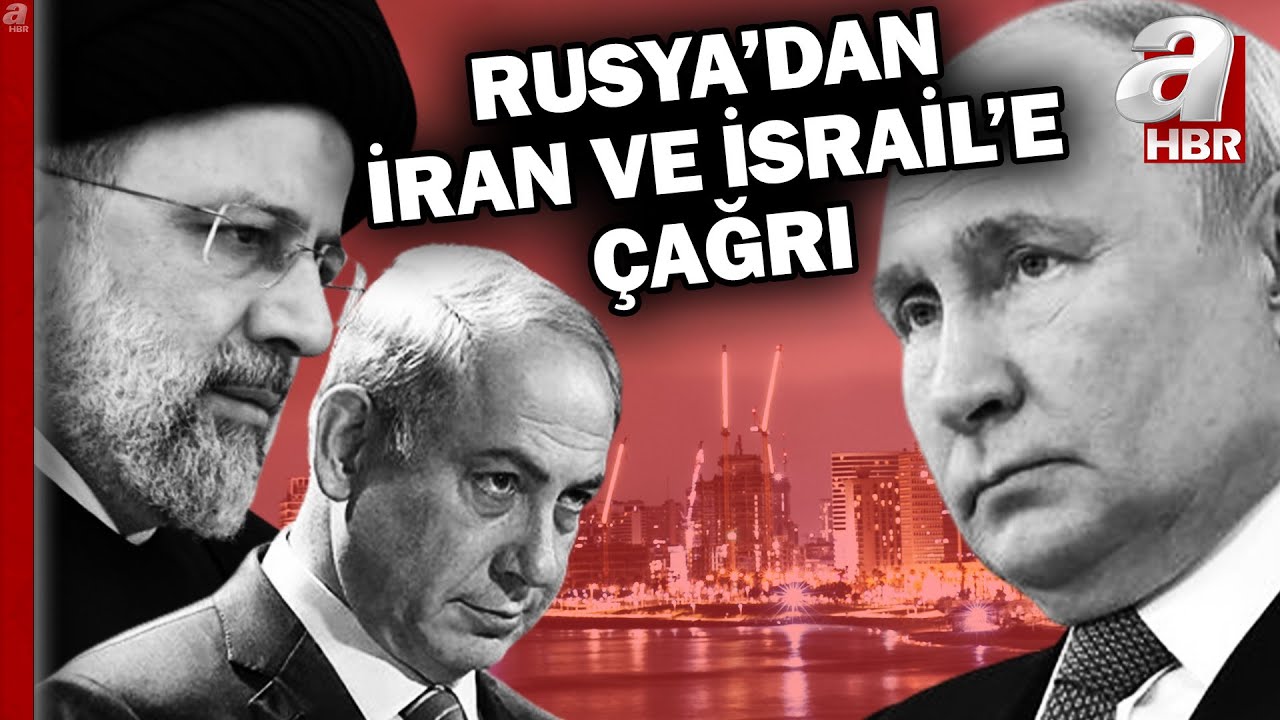 Rusya'dan İran ve İsrail'e itidal çağrısı: Mevcut sorunlar diplomatik yolla çözülebilir | A Haber