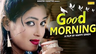 Good Morning – Harkesh Chawariya – Mona Kashyap
