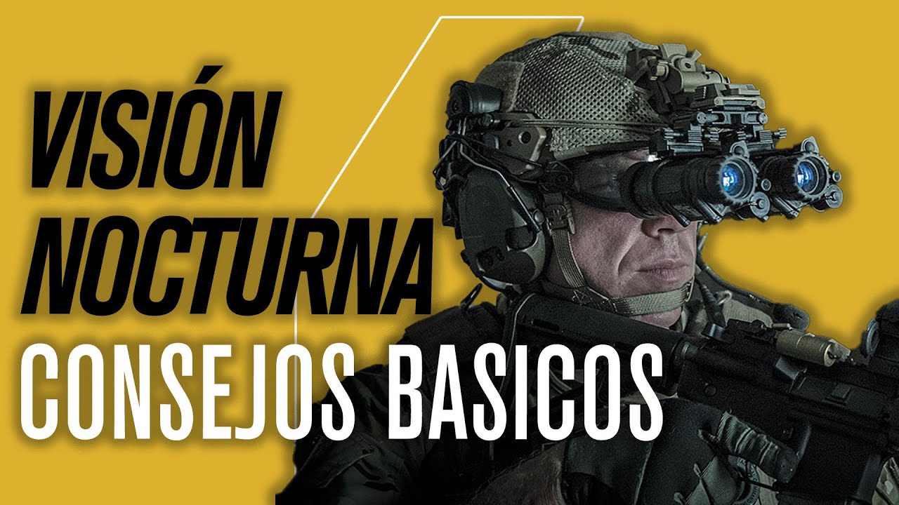 CONSEJOS BÁSICOS DE VISORES NOCTURNOS | NVG