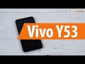 Распаковка Vivo Y53 / Unboxing Vivo Y53