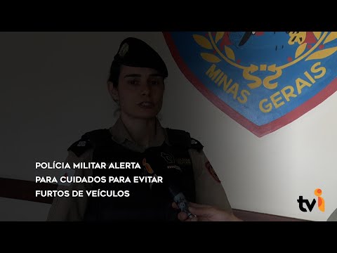Vídeo: Polícia Militar alerta para cuidados para evitar furtos de veículos