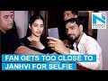 Fan tries to misbehave with Janhvi for selfie, security intervenes