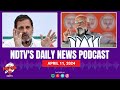 Rahul Gandhi In Rajasthan, K Kavitha Arrest, Haryana Bus Accident,  PM Modi Rally | NDTV Podcasts
