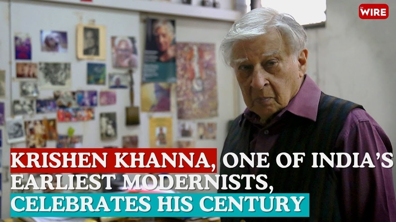 Krishen Khanna, One of India’s Earliest Modernists, Celebrates his Century | Wire Replug