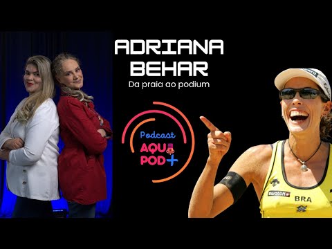 AQUIPOD + A Medalhista Adriana Behar fala sobre sua trajetória no vôlei de praia.