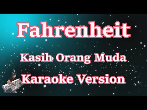 Fahrenheit - Kasih Orang Muda (Karaoke HD)