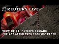 LIVE: View of St. Peters Square the day after Pope Francis’ death | REUTERS