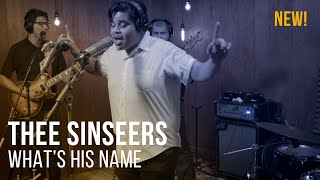 Thee Sinseers - What&#39;s His Name - Live at The Recordium