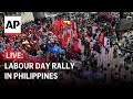 LIVE: Watch the Labor Day rally in Manila, Philippines