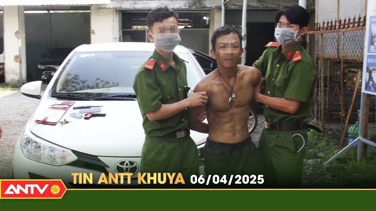 Tin tức an ninh trật tự nóng, thời sự Việt Nam mới nhất 24h khuya ngày 6/4 | ANTV