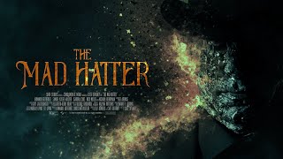 The Mad Hatter Official Trailer 