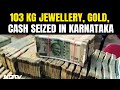 Karnataka Police Raid | 5 Crores Cash, 106 Kg Jewellery: Karnataka Cops Crackdown Ahead Of Polls