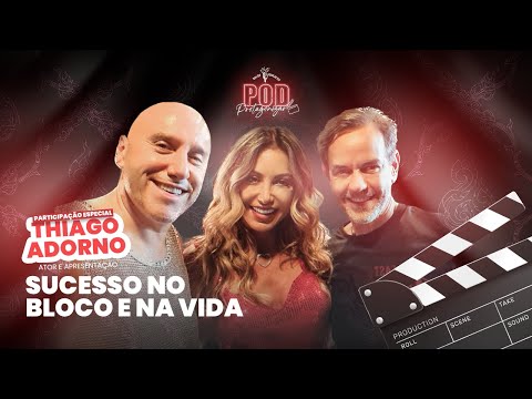 Sucesso no bloco e na vida - com Thiago Adorno