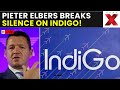 IndiGo CEO LIVE: IndiGo CEO Pieter Elbers Issues First Statement on IndiGo Operations | NewsX