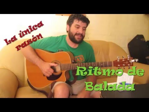 #7 Ritmo de balada. La única razón de mi adoración. Tutorial guitarra