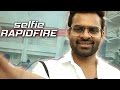 Watch: Sai Dharam Teja  Answers Rapid Fire Interesting Questions