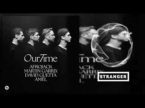AFROJACK, Martin Garrix, David Guetta & Amél - Our Time (Extended Mix)