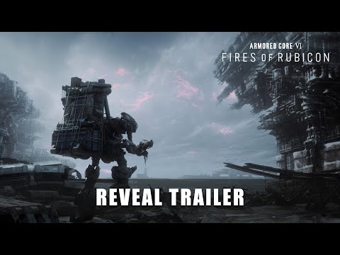 ARMORED CORE VI FIRES OF RUBICON — Reveal Trailer