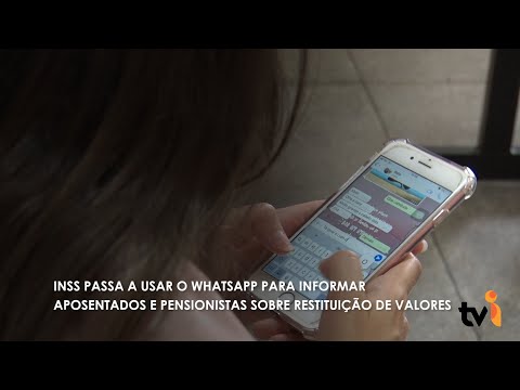 Vídeo: INSS passa a usar o WhatsApp para informar aposentados e pensionistas sobre restituição de valores