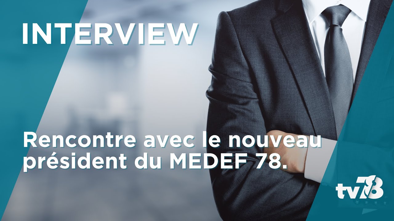 Interview avec Thierry Trevalinet, le nouveau président du Medef 78