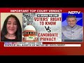 Supreme Court | Voters Right To Know Vs Candidate Privacy | Left, Right And Centre  - 00:00 min - News - Video