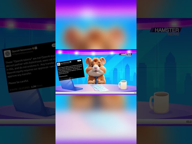OpenAI denies endorsing Robinhood's token distribution ⚡️ Hamster News