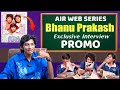 AIR Web Series Actor Bhanu Prakash Exclusive Interview Promo | Volga Video
