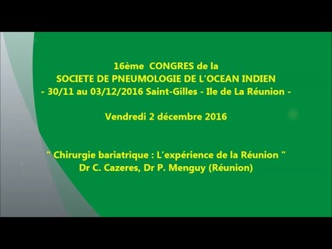 Chirurgie bariatrique, L’expérience de la Réunion. Dr C. Cazeres, Dr P. Menguy Réunion