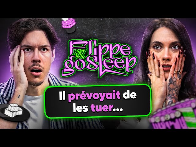 Il prévoyait de les tuer... - FLIPPE & GO SLEEP #9 (ft Seb)